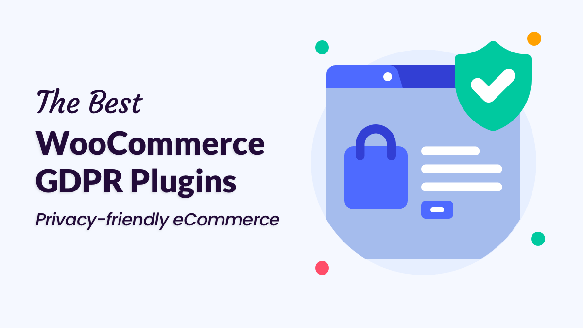 The 5 Best GDPR Plugins For WooCommerce Stores