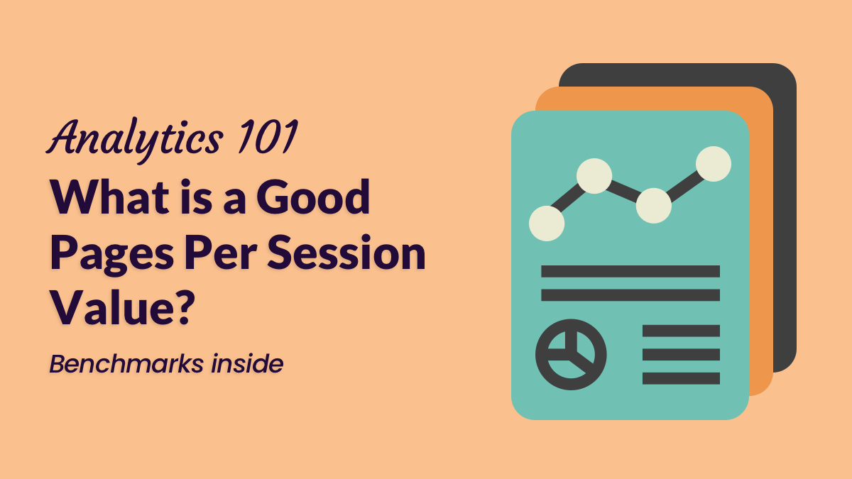 What is a Good Pages Per Session? - Independent Analytics