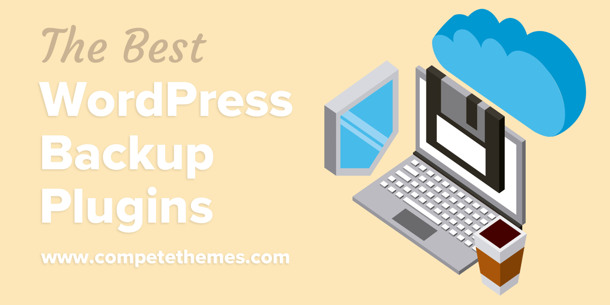 the-9-best-wordpress-backup-plugins-for-2020-compete-themes