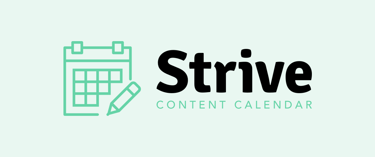 Announcing Strive A Beautiful Content Calendar Plugin