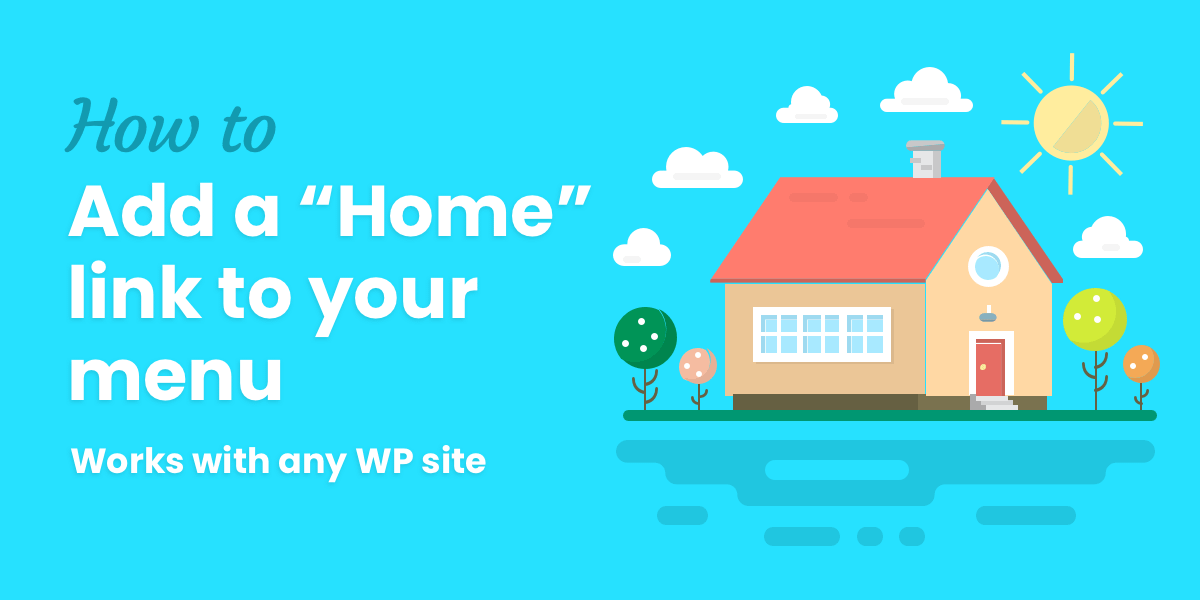 How to Add a "Home" Link to Your WordPress Menu